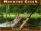 Spel Morning catch aanlyn