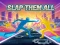 Spel Slap Them All aanlyn