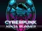 Spel CyberPunk Ninja Runner aanlyn