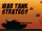 Spel War Tank Strategy aanlyn