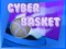 Spel Cyber Basket aanlyn