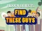 Spel Find These Guys aanlyn