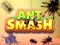 Spel Ant Smash aanlyn