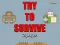 Spel Try to survive 2 player aanlyn