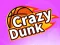 Spel Crazy Dunk aanlyn
