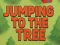 Spel Jumping To The Tree aanlyn