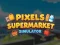 Spel Pixels Supermarket Simulator aanlyn