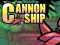 Spel Cannon Ship aanlyn