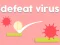 Spel Defeat Virus aanlyn