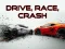Spel Drive, Race, Crash aanlyn
