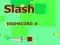 Spel Slash aanlyn