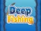 Spel Deep Fishing aanlyn