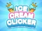 Spel Ice Cream Clicker aanlyn