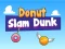 Spel Donut Slam Dunk aanlyn