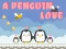 Spel A Penguin Love aanlyn
