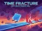 Spel Time Fracture aanlyn