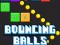 Spel Bouncing Balls Game aanlyn