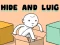 Spel Hide and Luig aanlyn