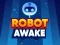 Spel Robot Awake aanlyn