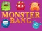 Spel Monster bang aanlyn