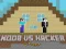 Spel Noob vs Hacker 2 Player aanlyn