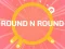 Spel ROUND and ROUND aanlyn