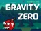 Spel Gravity Zero aanlyn