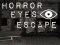 Spel Horror Eyes Escape aanlyn