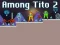 Spel Among Tito 2 aanlyn