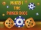 Spel Match The Porker Dice aanlyn
