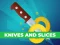 Spel Knives And Slices aanlyn