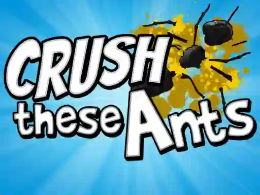 Spel Crush These Ants aanlyn