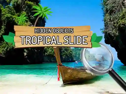 Spel Hidden Objects: Tropical Slide aanlyn