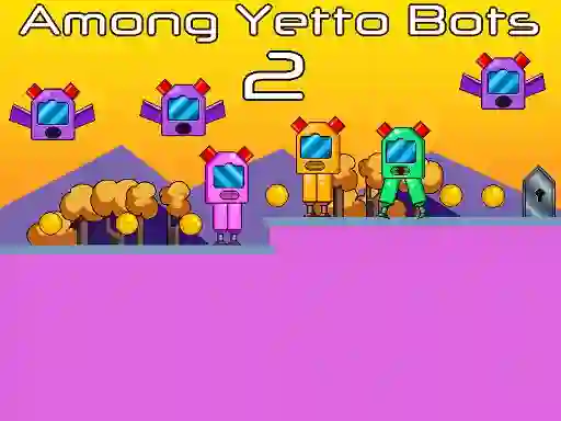 Spel Among Yetto Bots 2 aanlyn