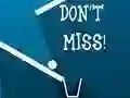 Spel Don't Miss aanlyn