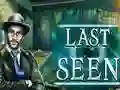 Spel Last Seen aanlyn