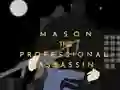 Spel Mason the Professional Assassin aanlyn