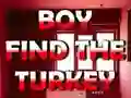 Spel Boy Find The Turkey aanlyn