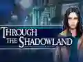 Spel Through the Shadowland aanlyn