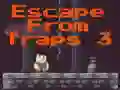 Spel Escape From Traps 3 aanlyn