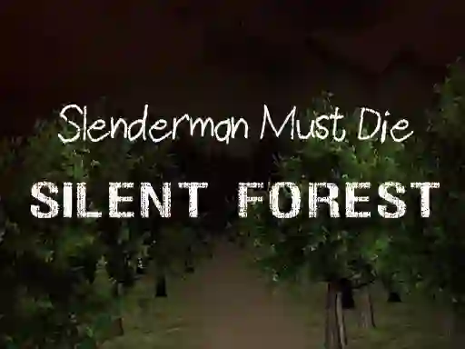 Spel Slenderman Must Die: Silent Forest aanlyn