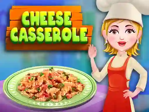 Spel Cheese casserole aanlyn