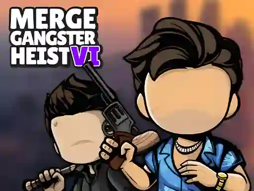 Spel Merge Gangster Heist VI aanlyn