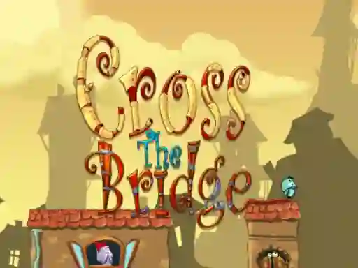 Spel Cross the bridge aanlyn
