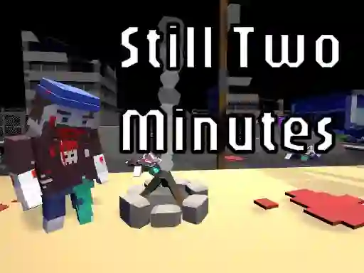 Spel Still Two Minutes aanlyn