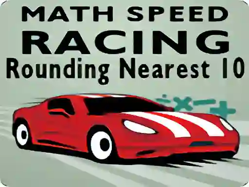 Spel Math Speed Racing Rounding 10 aanlyn
