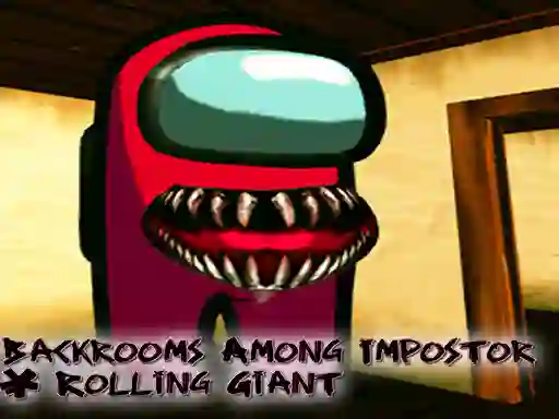 Spel Backrooms Among Impostor & Rolling Giant aanlyn
