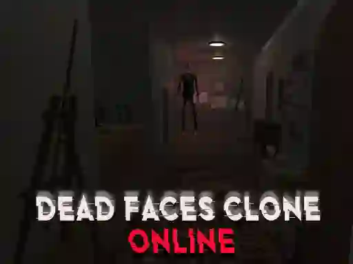 Spel Dead Faces Clone Online aanlyn