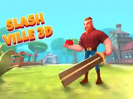 Spel Slash Ville 3d aanlyn