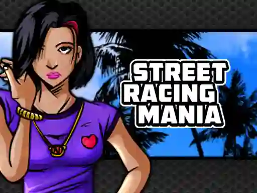 Spel Street Racing Mania aanlyn